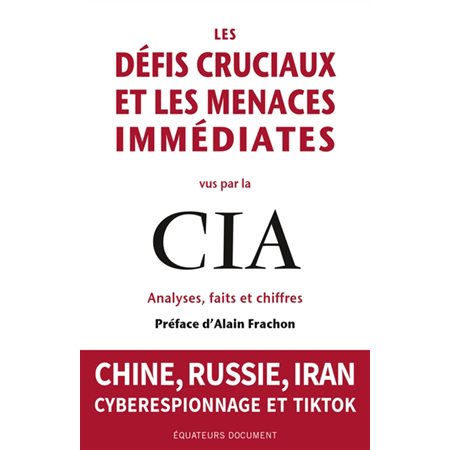 Les défis cruciaux et les menaces immédiates vus par la CIA