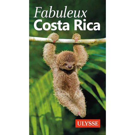 Ulysse: Fabuleux Costa Rica