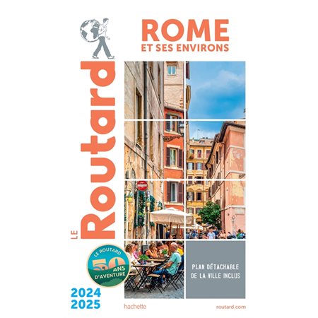 Le Routard: Rome et ses environs : 2024-2025