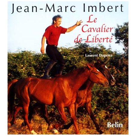 Jean-Marc Imbert, le cavalier de liberté (1xNR vd)