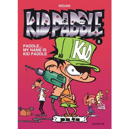 Paddle...my name is Kid Paddle, Tome 8, Kid Paddle