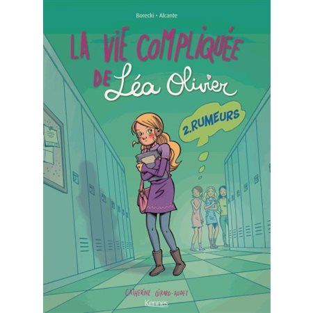 Rumeurs, Tome 2, La vie compliquée de Léa Olivier