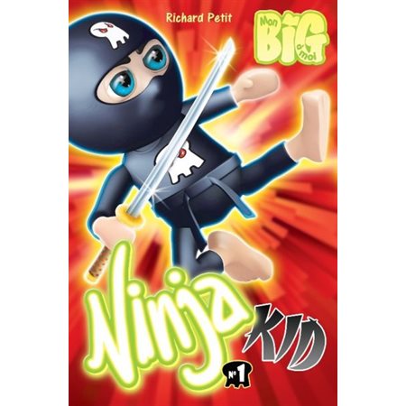 Ninja Kid, tome 1, Les 7 chickens du Général Tao (6 à 9 ans)