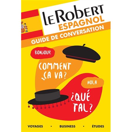 Le Robert espagnol: Guide de conversation