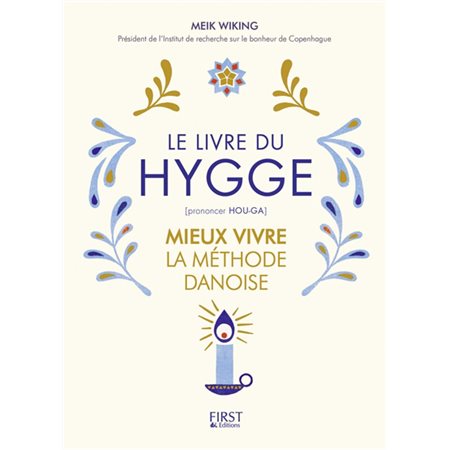 Le livre du Hygge: Mieux vivre la méthode Danoise