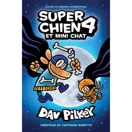 Super Chien et Mini Chat, Tome 4, Super Chien