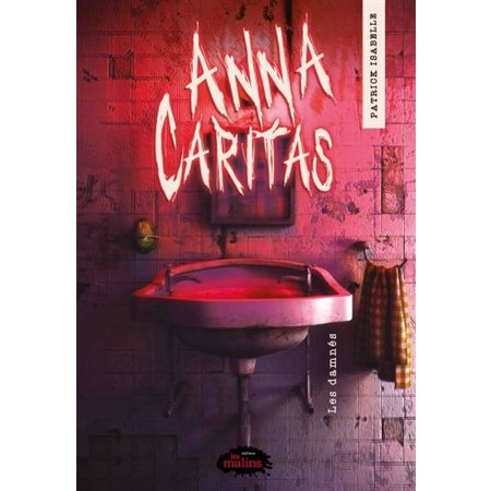 Les damnés, Tome 2, Anna Caritas (12-15 ans)