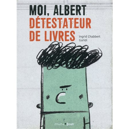 Moi, Albert, détestateur de livres