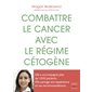 Combattre le cancer avec le régime cétogène (1x N.R. VD)