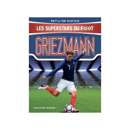 Griezmann, Les superstars du foot