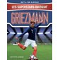 Griezmann, Les superstars du foot