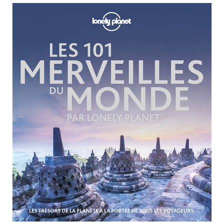 Les 101 merveilles du monde par Lonely Planet