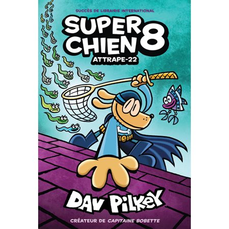 Attrape-22, Tome 8, Super Chien