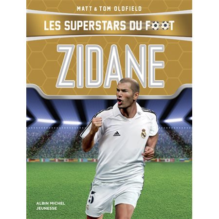 Zidane, Les superstars du foot
