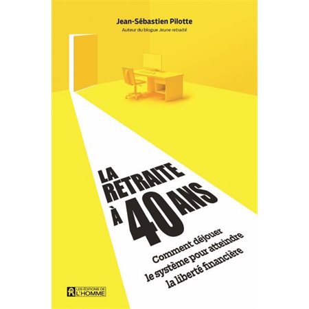 La retraite avant 40 ans