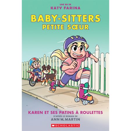 Karen et ses patins à roulettes, Tome 2, Baby-Sitters Petite sœur
