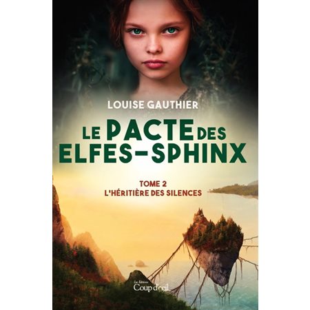 L'Héritière des Silences, tome 2, Le Pacte des Elfes-Sphinx