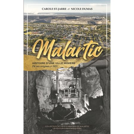 Malartic, histoire d'une ville minière de ses origines à 2021