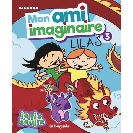 Lilas, Tome 3, Mon ami imaginaire (6 à 9 ans)