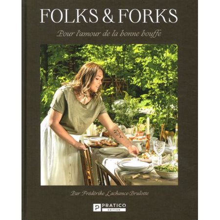 Folks & Forks: Pour l'amour de la bonne bouffe