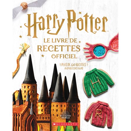 Harry Potter: Le livre de recettes officiel