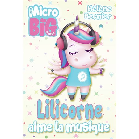 Lilicorne aime la musique (3 à 6 ans)