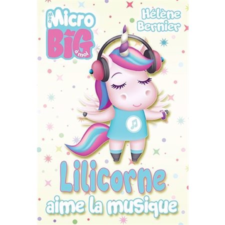 Lilicorne aime la musique (3 à 6 ans)