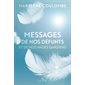 Messages de nos défunts et de nos anges gardiens