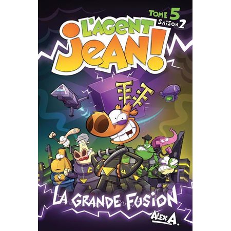 La grande fusion, Tome Saison 2, tome 5, L'agent Jean!