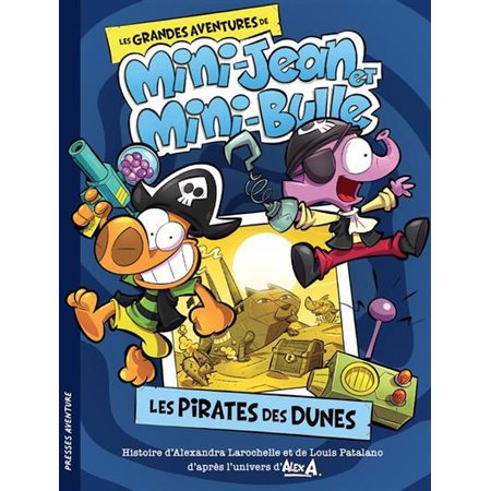 Les pirates des dunes, Les grandes aventures de Mini-Jean et Mini-Bulle Tome 1 (6 à 9 ans)