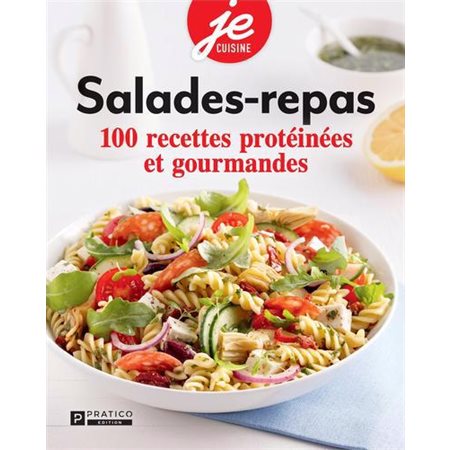 Salades-repas:  100 recettes protéinéees et gourmandes