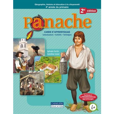 Panache, géographie, histoire et éducation à la citoyenneté, 4e année du primaire