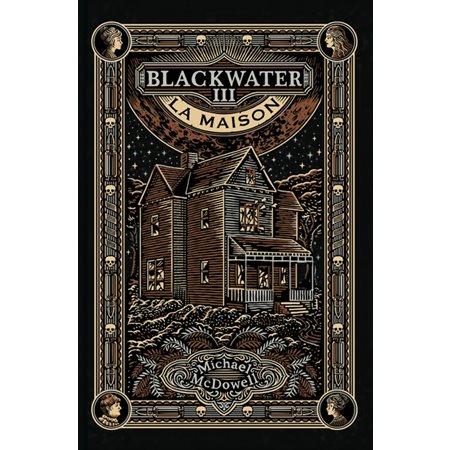 La Maison, tome III, Blackwater
