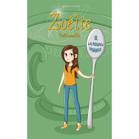 La poupée vivante, tome 15, Zoélie l'allumette (6 à 9 ans)
