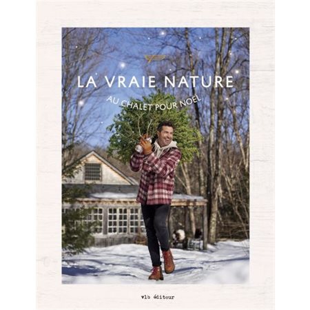 Vraie nature , au chalet pour Noel