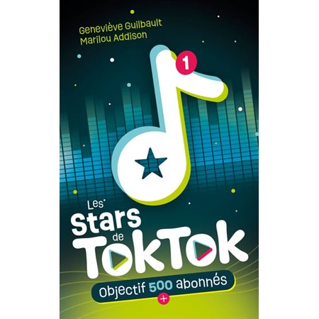 Objectif 500 abonnés, tome 1,  Les Stars de Tok Tok