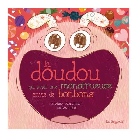 La doudou qui avait une monstrueuse envie de bonbons