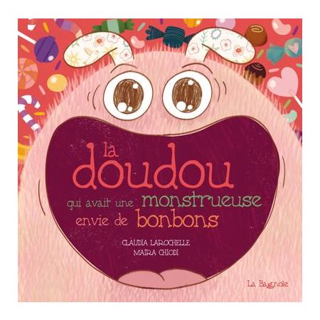 La doudou qui avait une monstrueuse envie de bonbons