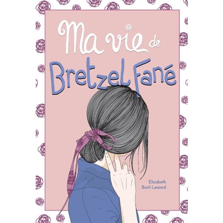 Ma vie de Bretzel fané, tome 6 (9-12 ans)