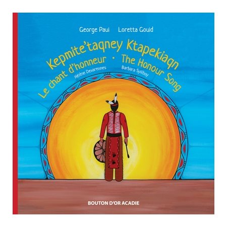 Kepmite''taqney Ktapekiaqn - Le chant d''honneur - The honour song
