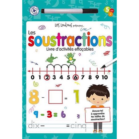 Les soustractions : Livre d''activités effaçables