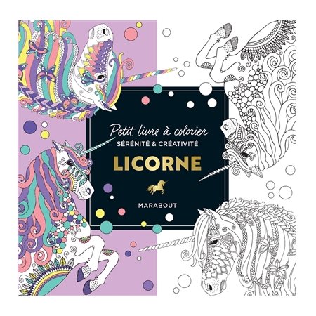 Licorne : petit livre à colorier : Sérénité & créativité 1X (N / R) BRISÉ