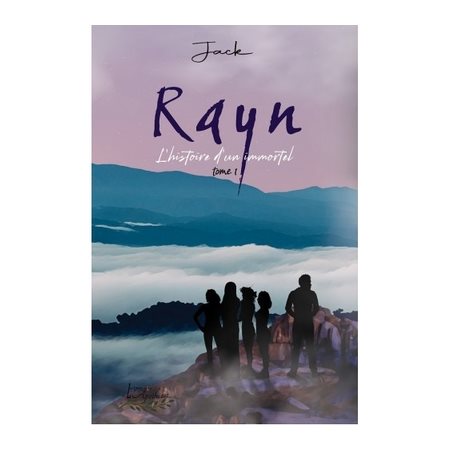 Rayn:  L'histoire d'un immortel, tome 1