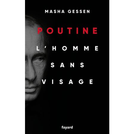 Poutine, l''homme sans visage