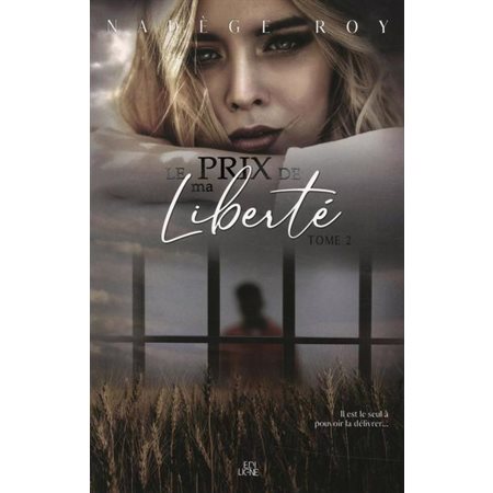 Le prix de ma liberté,  TOME 2