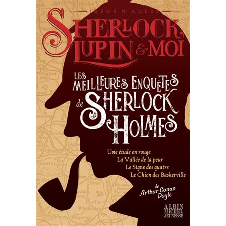 Les meilleures enquêtes de Sherlock Holmes, Sherlock, Lupin & moi