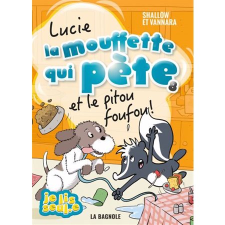 Lucie la mouffette qui pète et le pitou foufou ! Tome 8