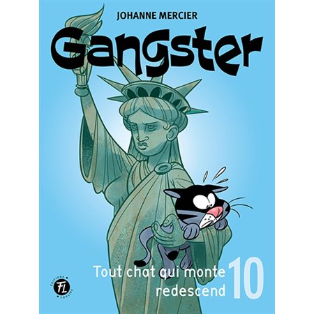 Tout chat qui monte redescend, Tome 10, Gangster