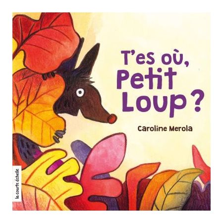 T'es où, Petit Loup?