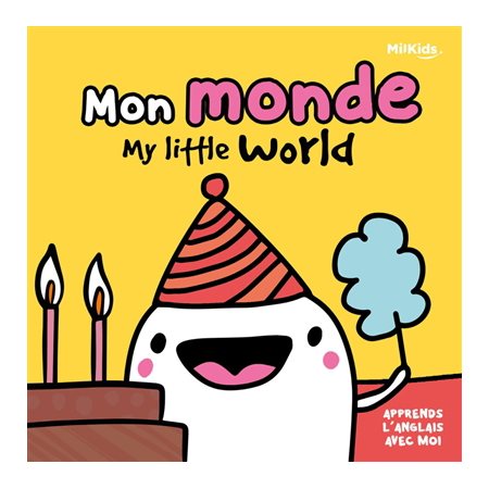 Mon monde = My little world